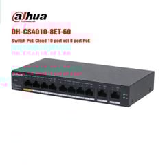 Switch PoE Cloud 10 port DAHUA DH-CS4010-8ET-60 Mới