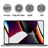  Macbook Pro 16 inch 2021 - 32GB/1TB - Apple M1 Max - Part: MK1A3 | MK1H3 - Like New 