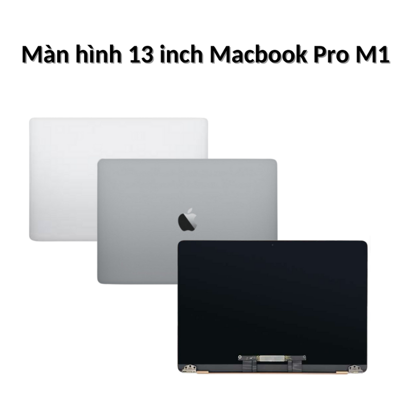  Màn hình 13 inch Macbook Pro M1 