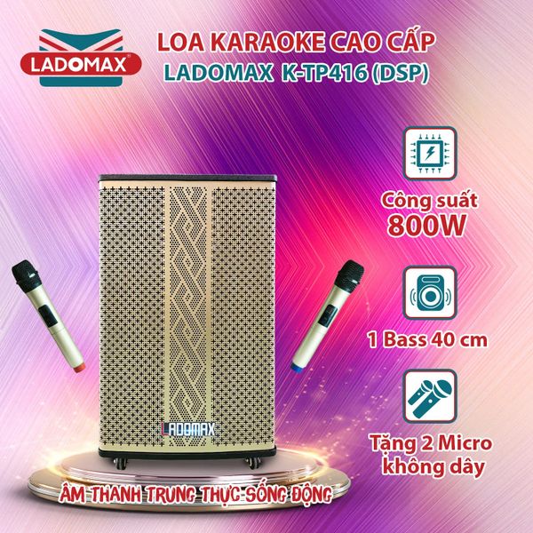 Loa kéo karaoke 4.0 tấc Ladomax K-TP416(DSP)