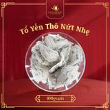  Tổ Yến Thô Nứt Nhẹ 