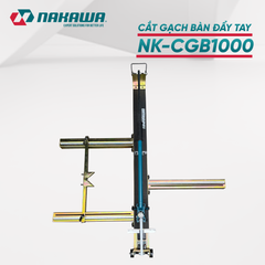 MÁY CẮT GẠCH BÀN ĐẨY TAY NAKAWA NK-CGB1000