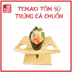 TEMAKI TÔM SÚ TRỨNG CÁ CHUỒN