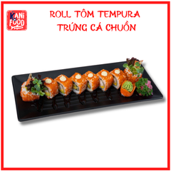 ROLL TÔM TEMPURA VÀ TRỨNG CÁ CHUỒN