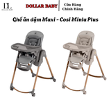  MAXI-COSI - Ghế ăn dặm cho bé Minla Plus 