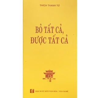  Bỏ Tất Cả Là Được Tất Cả - HT. Thích Thanh Từ 