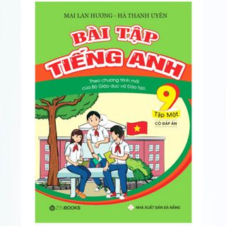  Bài Tập Tiếng Anh 9 Tập 1 (Có Đáp Án ) - Mai Lan Hương 