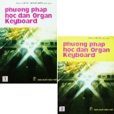  Combo Phương Pháp Học Đàn Organ Keyboard ( Bộ 2 Tập ) 