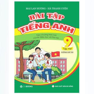  Bài Tập Tiếng Anh 9 Tập 2 (Không Đáp Án ) - Mai Lan Hương 