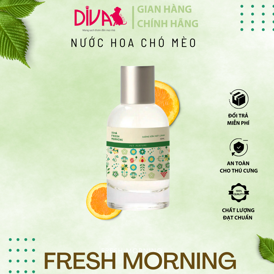  Nước hoa cao cấp cho thú cưng DIVA Fresh Morning - Sương sớm mát lành 30ml 