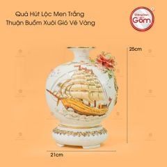 Quả Hút Lộc Men Trắng Thuận Buồm Xuôi Gió Vẽ Vàng