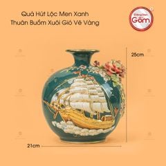 Quả Hút Lộc Men Xanh Thuận Buồm Xuôi Gió Vẽ Vàng