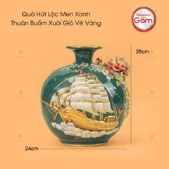 Quả Hút Lộc Men Xanh Thuận Buồm Xuôi Gió Vẽ Vàng