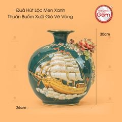 Quả Hút Lộc Men Xanh Thuận Buồm Xuôi Gió Vẽ Vàng