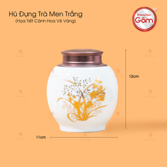 Hũ Đựng Trà Men Trắng Họa Tiết Hoa Vẽ Vàng