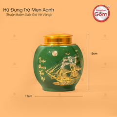 Hũ Đựng Trà Men Xanh Họa Tiết Thuận Buồm Xuôi Gió Vẽ Vàng
