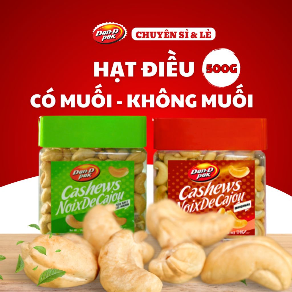 Hạt điều có muối, không muối ăn vặt giòn thơm, dinh dưỡng 500g Dan D Pak