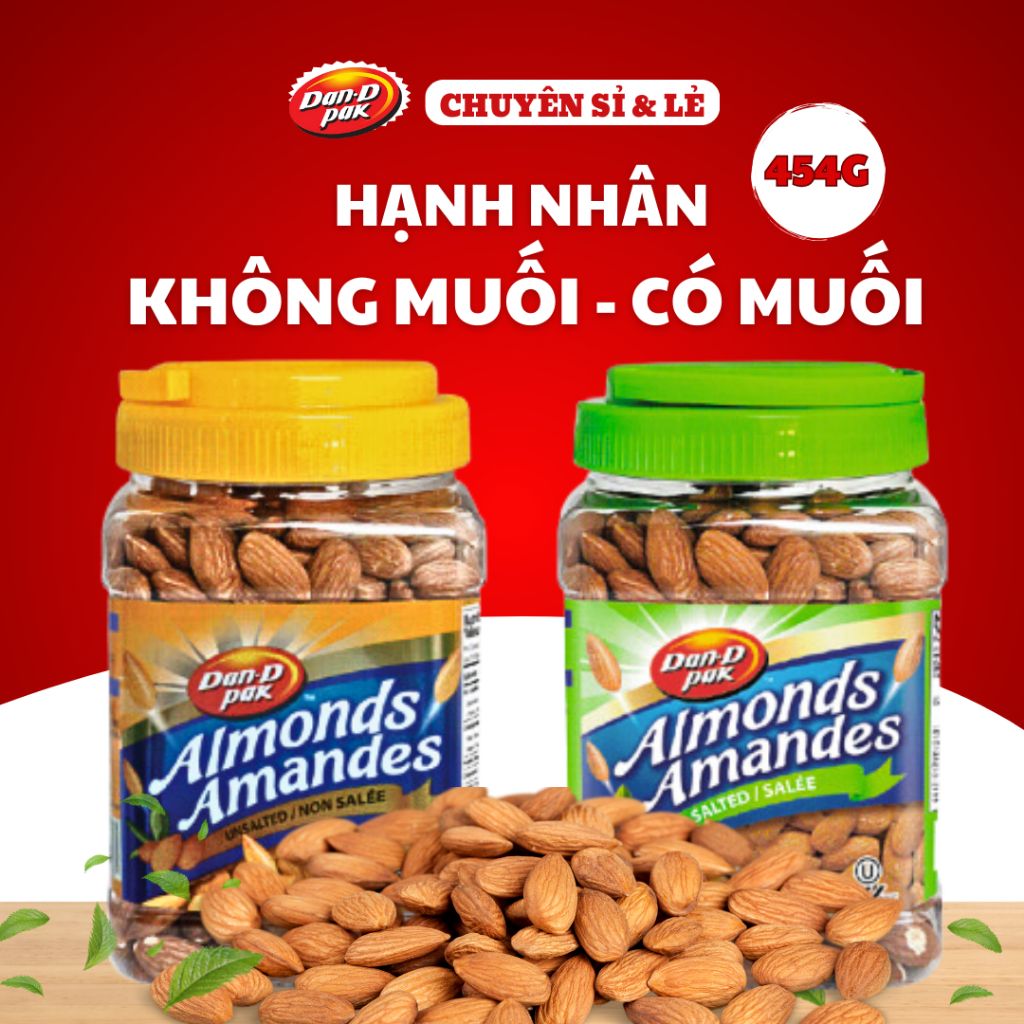 Hạnh nhân muối, không muối ăn vặt, giàu dinh dưỡng, phù hợp mọi lứa tuổi 454g Dan D Pak