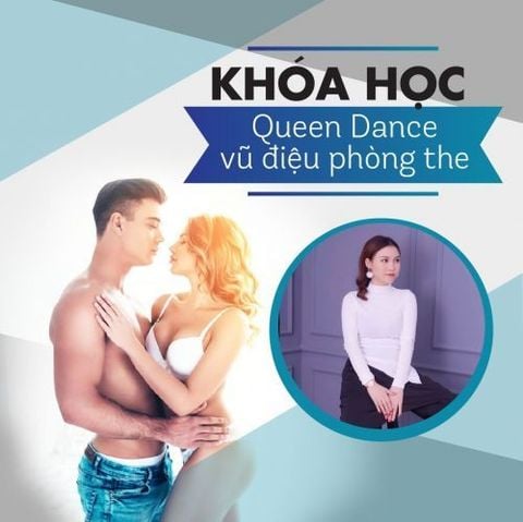 Khoá học Queen Dance - vũ điệu phòng the