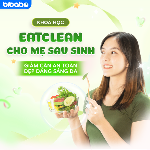 Khóa học Eat Clean Giảm cân cho mẹ sau sinh