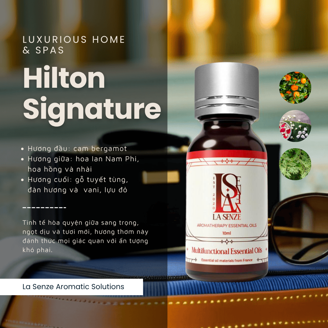  Tinh Dầu Khách Sạn 5 Sao LA SENZE - Hilton Signature 10ml 