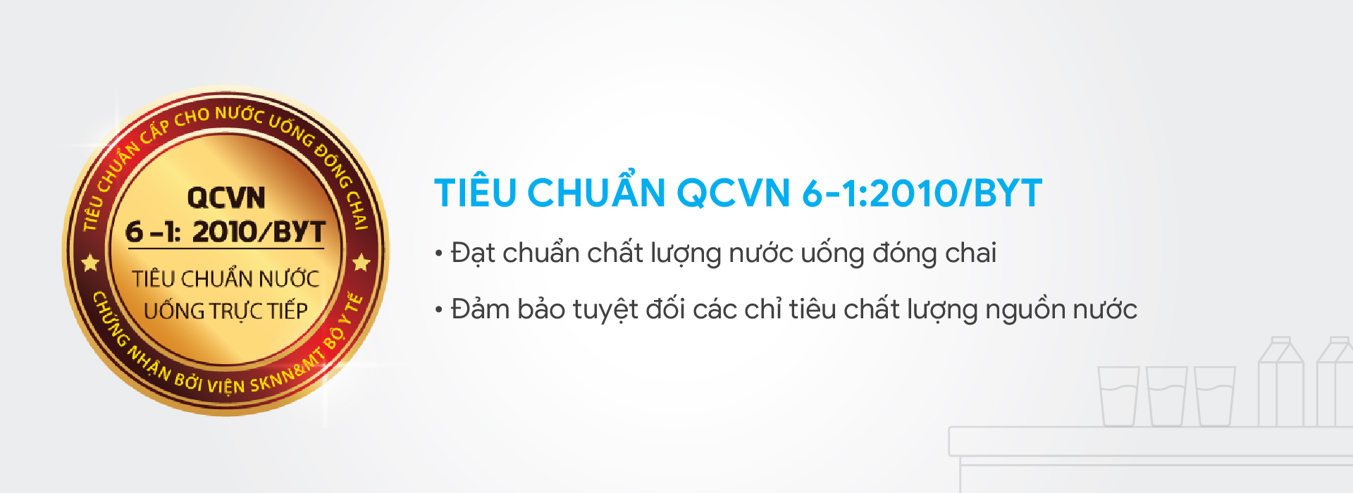 Đảm bảo nước uống đạt chỉ tiêu vi sinh theo tiêu chuẩn nước uống đóng chai QCVN6-1/2010 Bộ y tế.