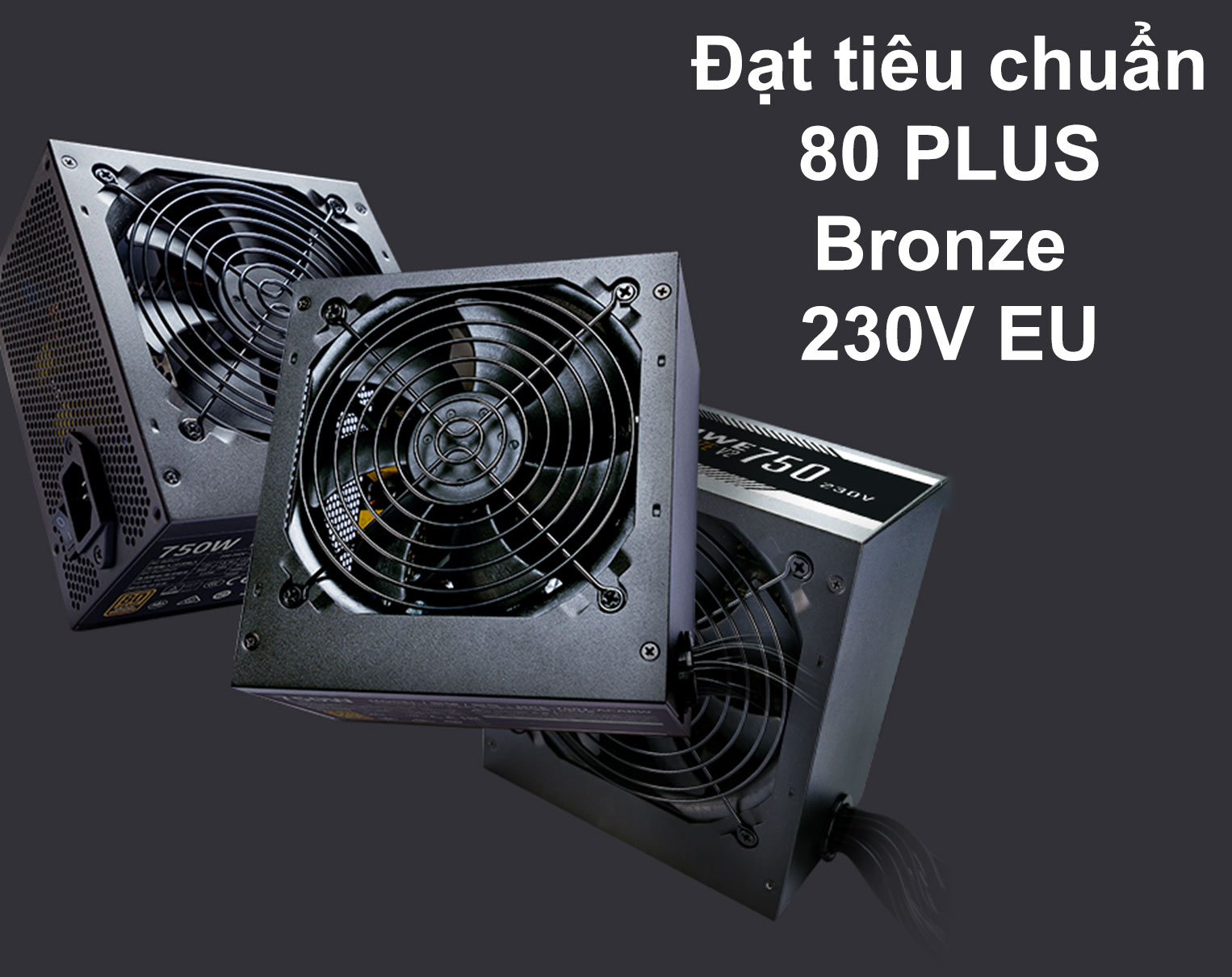 Bộ nguồn Power CM MWE Bronze 750W V2 230V | Đạt tiêu chuẩn 80 Plus