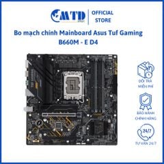 Bo mạch chính Mainboard Asus Tuf Gaming B660M - E D4– Bảo hành 36 tháng