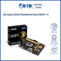 Bo mạch chính Mainboard Asus H81M - K – Bảo hành 36 tháng
