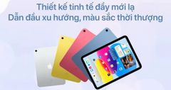 IPAD GEN 10 10.9inch WI-FI + CELLULAR ĐỦ MÀU