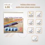  Tròng kính Chống ánh sáng xanh Siêu mỏng Hoga Hàn Quốc 1.56 1.61 1.67 UV420 SHMC chính hãng 