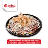  OKONOMIYAKI – BÁNH XÈO KIỂU NHẬT  BÒ WAGYU & PHÔ MAI HOKKAIDO 