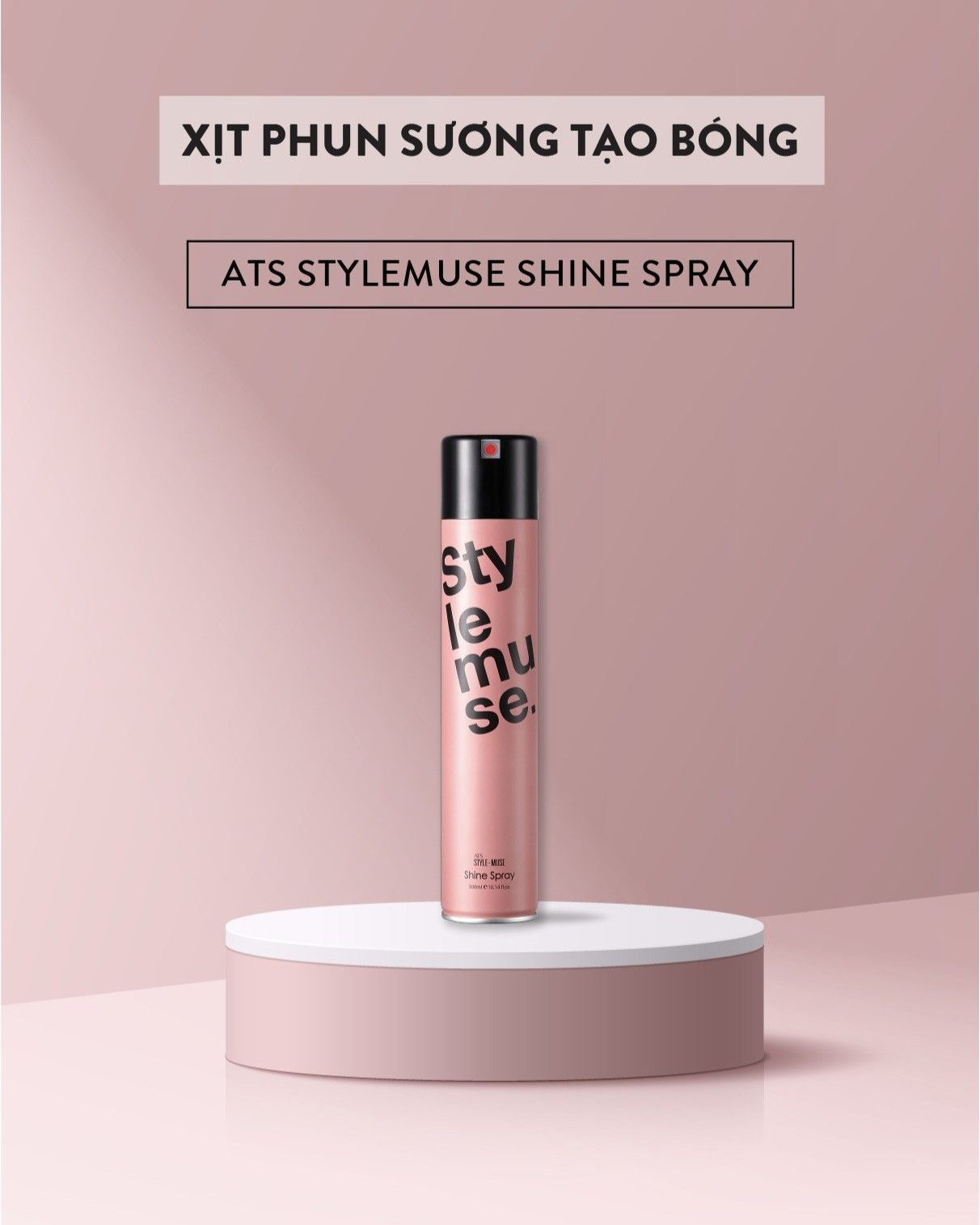  ATS Stylemuse Shine Spray - Xịt phun sương tăng cường tối đa độ bóng cho mái tóc, không để lại vệt khi sử dụng 