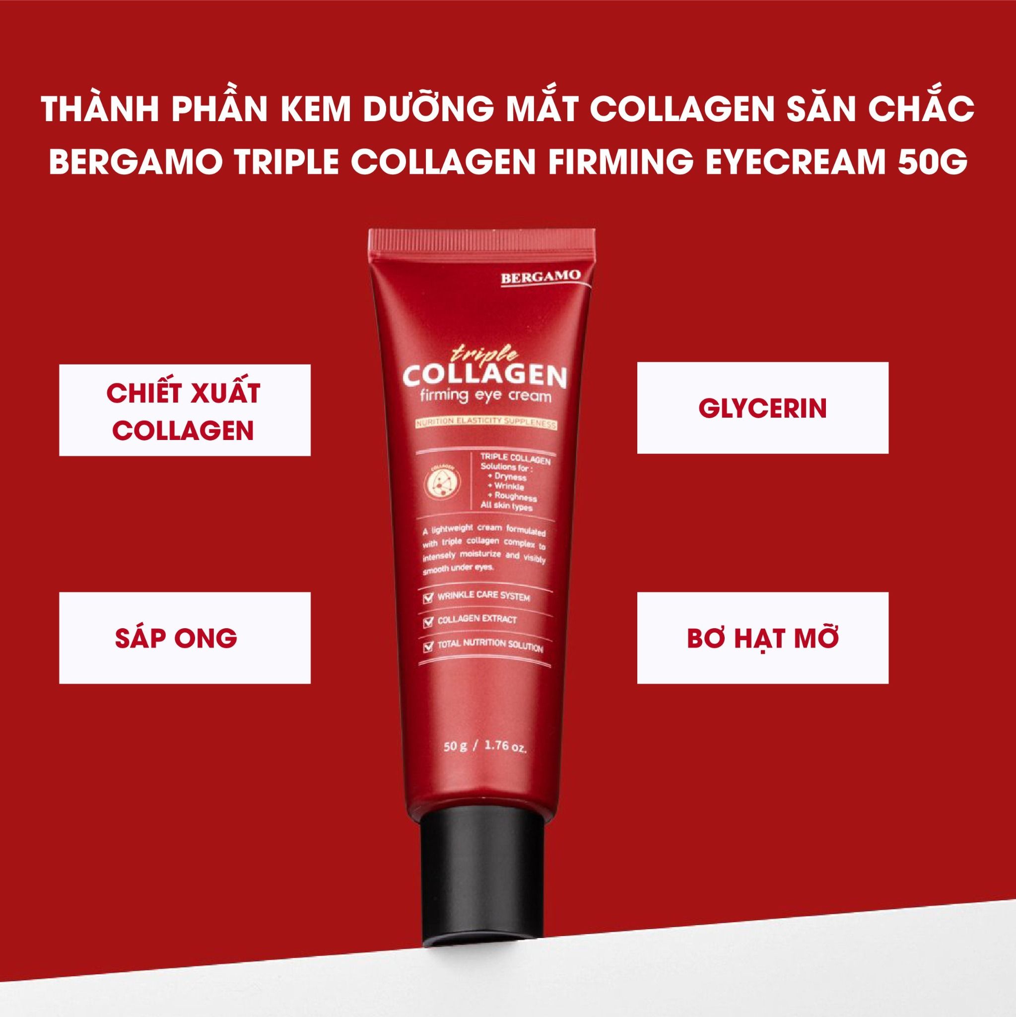 KEM DƯỠNG MẮT COLLAGEN SĂN CHẮC BERGAMO TRIPLE COLLAGEN FIRMING EYE CREAM 50G