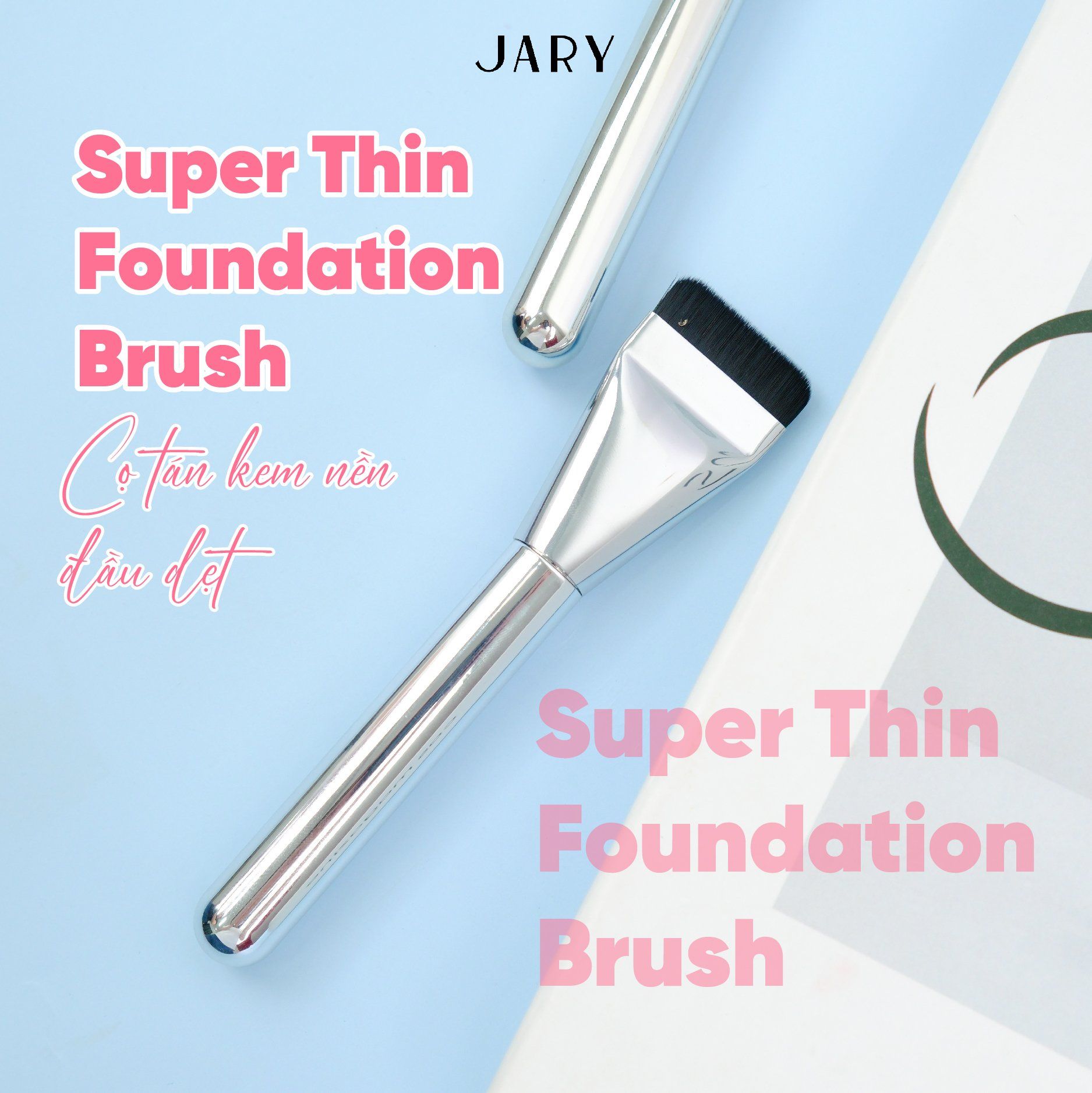 CỌ TÁN KEM NỀN DẠNG LỎNG ĐẦU DẸT JARY SUPER THIN FOUNDATION BRUSH