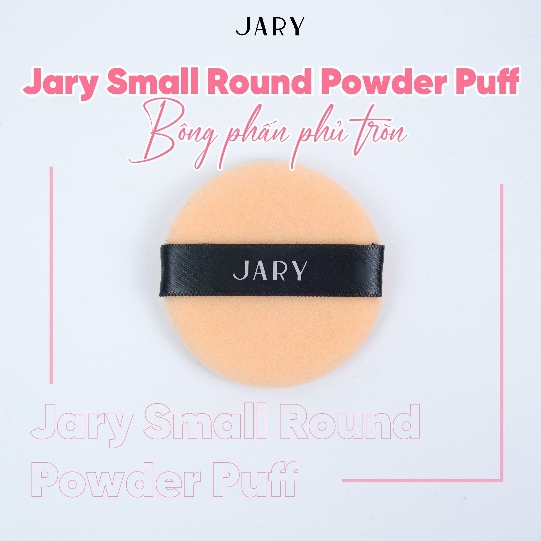 BÔNG PHẤN PHỦ TRÒN NHỎ JARY SMALL ROUND POWDER PUFF