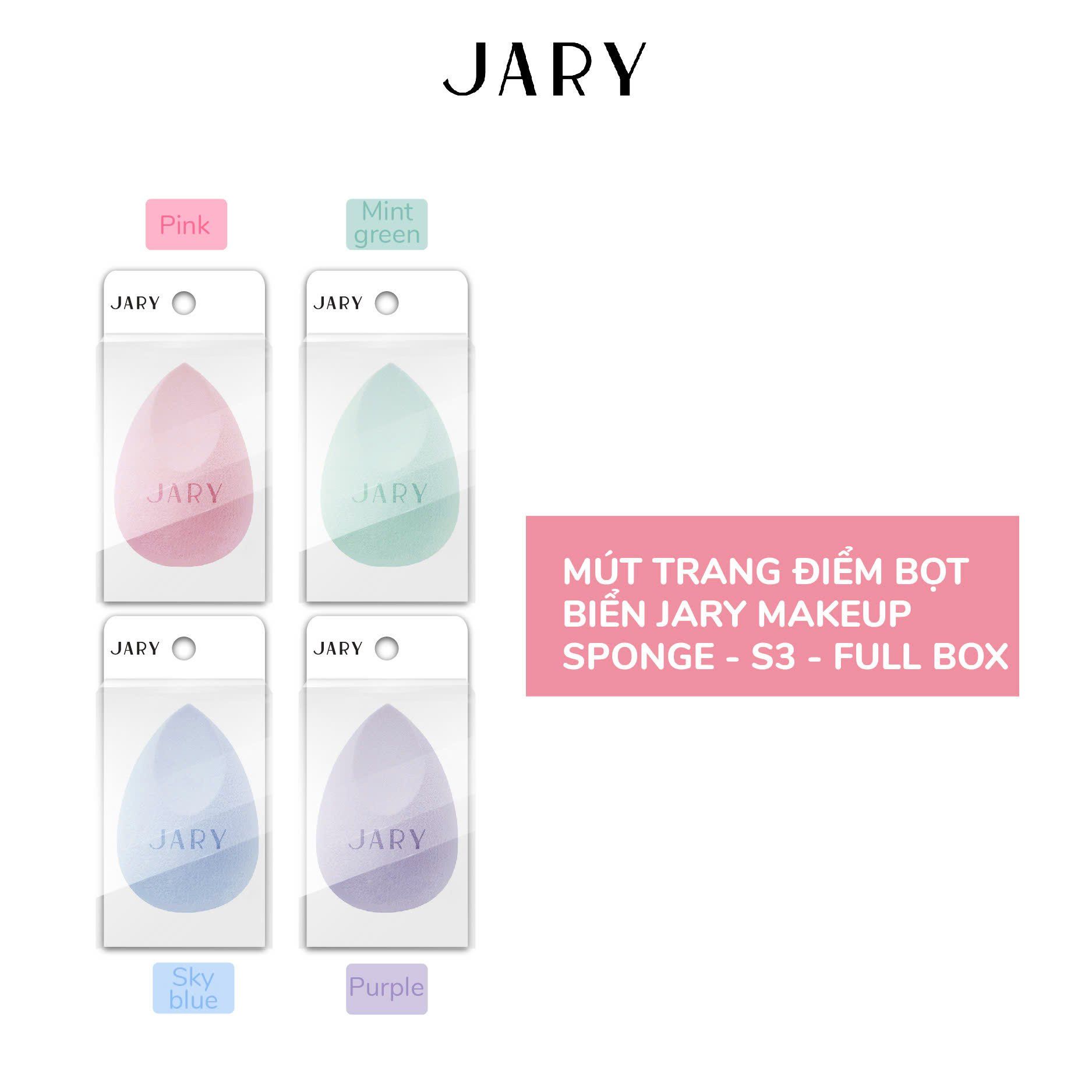 MÚT TRANG ĐIỂM JARY MAKEUP SPONGE - S3 - FULLBOX
