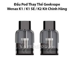 Đầu Pod Cho Geekvape Wenax K1 và K1 SE Chính Hãng