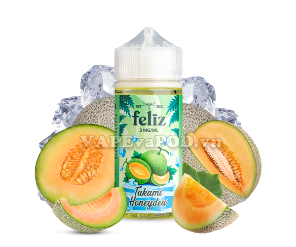 Feliz Fruit Takami Honeydew 100ml - Tinh Dầu Vape Mỹ