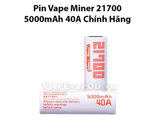 Pin IMR 21700 Vape Miner 5000mAh 40A Chính Hãng
