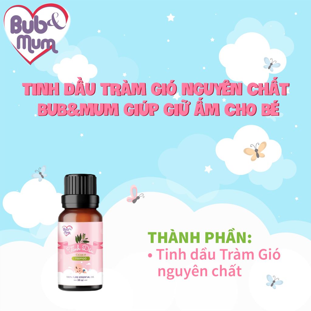 Tinh Dầu Tràm Gió Nguyên Chất 10ml BuB&MuM Đuổi Muỗi, Thơm Phòng, Giữ Ấm Cho Bé