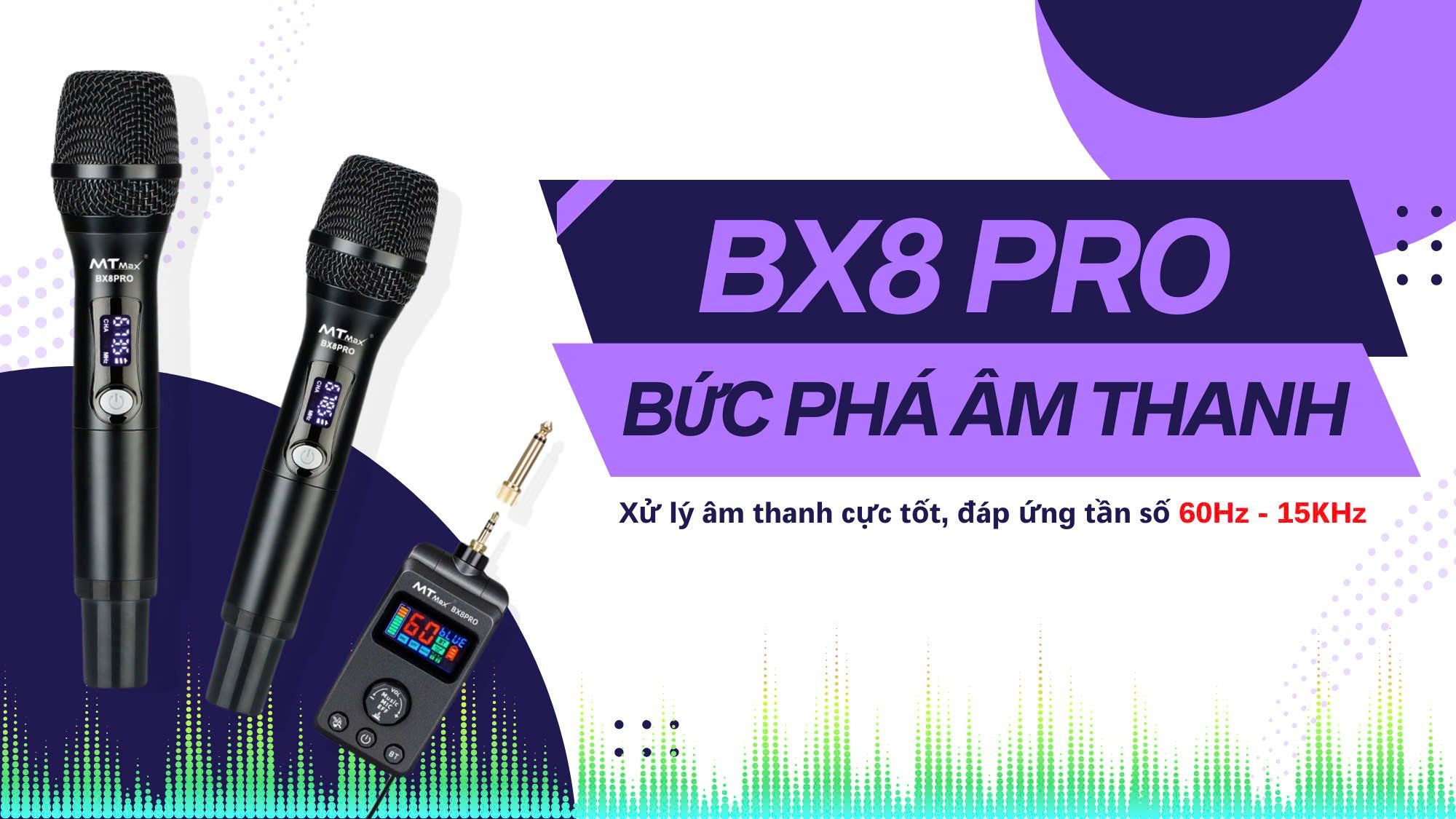  Micro Karaoke ĐN MTMAX BX8 Pro 