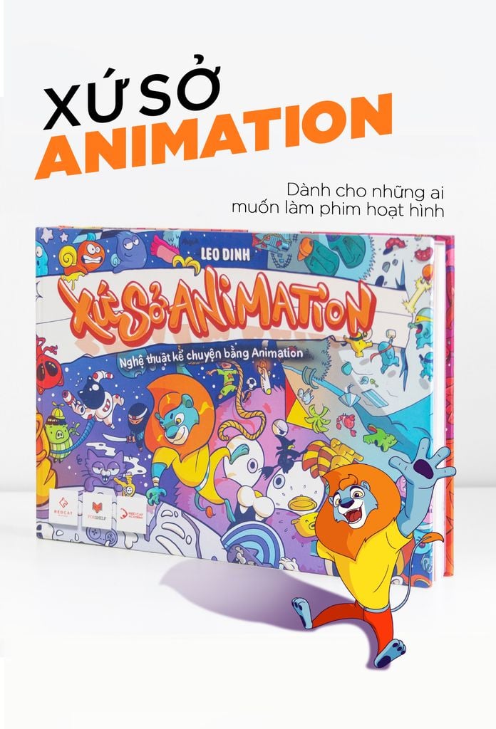  SÁCH XỨ SỞ ANIMATION - NGHỆ THUẬT KỂ CHUYỆN BẰNG ANIMATION 