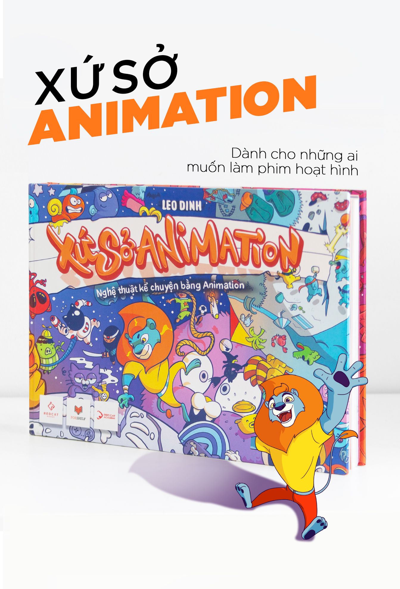  SÁCH XỨ SỞ ANIMATION - NGHỆ THUẬT KỂ CHUYỆN BẰNG ANIMATION 