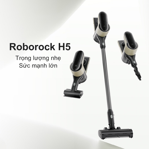 MÁY HÚT BỤI CẦM TAY KHÔNG DÂY ROBOROCK H5 – BẢN QUỐC TẾ