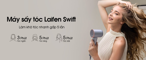 MÁY SẤY TÓC LAIFEN SWIFT – BH 24 THÁNG