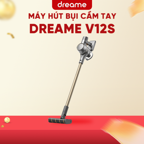 MÁY HÚT BỤI CẦM TAY DREAME V12S – HÀNG QUỐC TẾ – BH 24 THÁNG