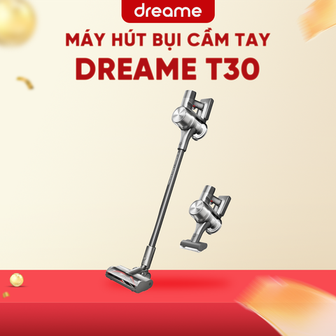 MÁY HÚT BỤI CẦM TAY DREAME T30 – HÀNG QUỐC TẾ – BH 12 THÁNG