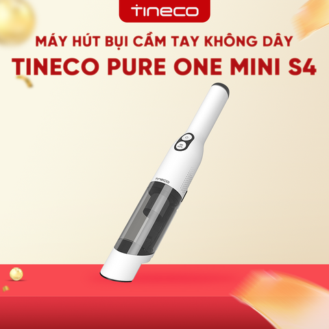 MÁY HÚT BỤI KHÔNG DÂY TINECO PURE ONE MINI S4 – BẢN QUỐC TẾ – BẢO HÀNH 12 THÁNG