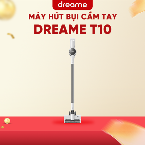 MÁY HÚT BỤI CẦM TAY DREAME T10 – HÀNG QUỐC TẾ – BH 12 THÁNG